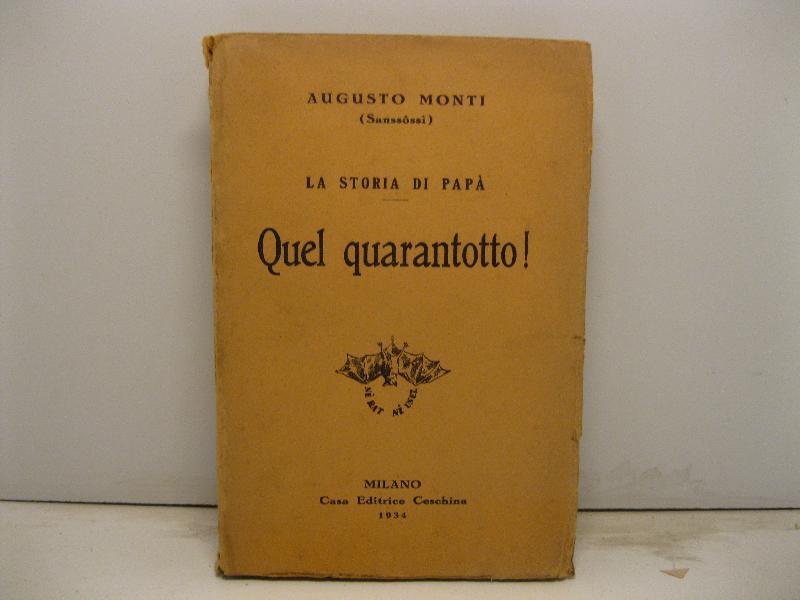 La storia di papà. Quel quarantotto!